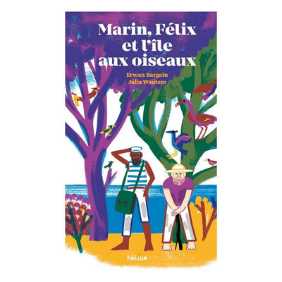 Livre enfant " Marin, Felix et l'Ile aux Oiseaux " - Helium