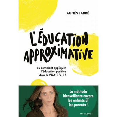 L'éducation approximative - Editions Marabout