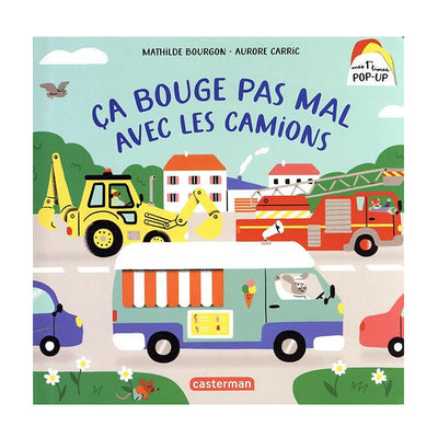 Livre - Ça bouge pas mal avec les camions - Casterman