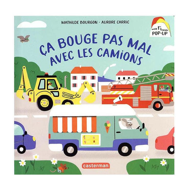 Livre - Ça bouge pas mal avec les camions - Casterman