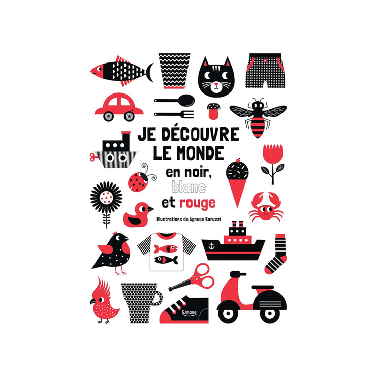 Livre Je découvre le monde en noir, blanc et rouge - Kimane