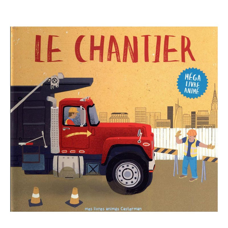 Livre animé le Chantier - Casterman