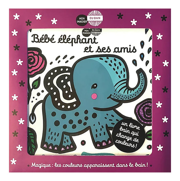 Livre de bain - bébé éléphant et ses amis - Casterman