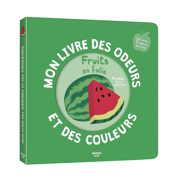 Mon livre des odeurs Fruits en folie - Auzou