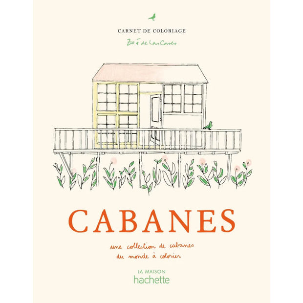 Carnet de coloriage - Cabanes - Zoé de las Cases