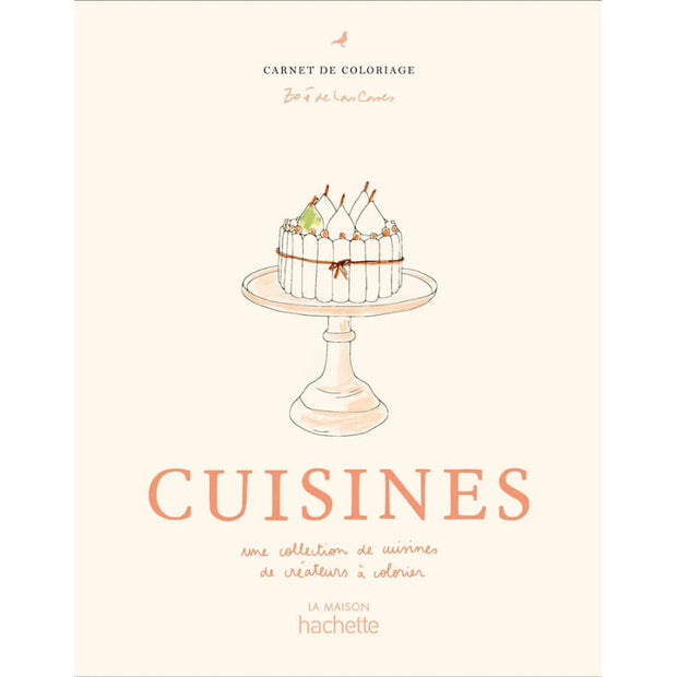 Carnet de Coloriage - Cuisines - Zoé de las Cases