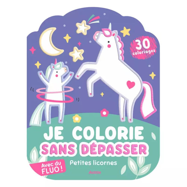 Je colorie sans dépasser petites licornes - Auzou