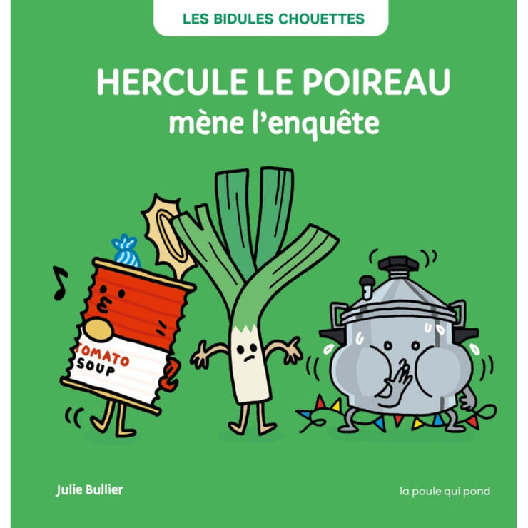 Livre les bidules chouettes Hercule le poireau mène l’enquête - La poule qui pond