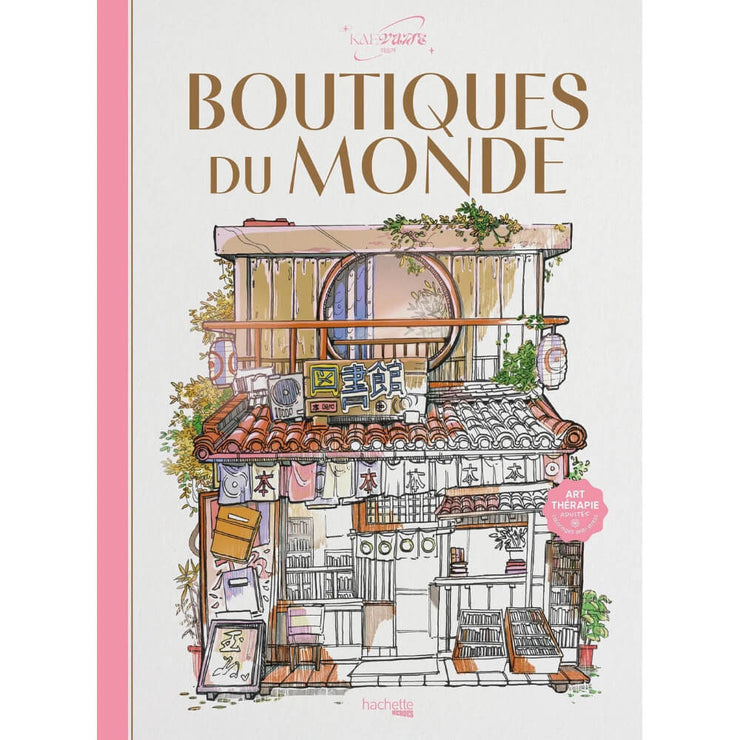 Livre Boutiques du Monde - Art Thérapie Adultes Hachette Heroes