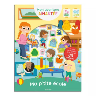 Ma p’tite école - Mon aventure aimantée - Auzou