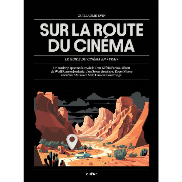 Sur la Route du Cinéma - Éditions du Chêne