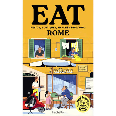 Food Lovers Travel - Eat - Rome - Hachette