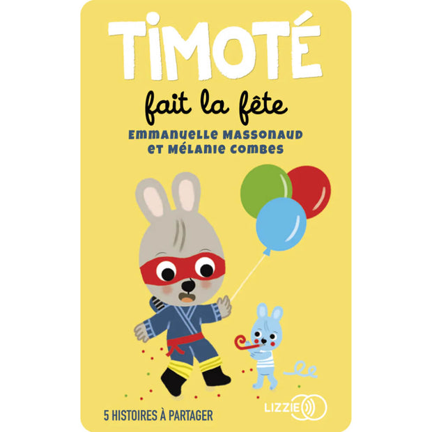 Carte audio Timoté fait la fête - Yoto