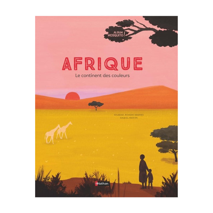 Livre Afrique, Le Continent des Couleurs - Nathan