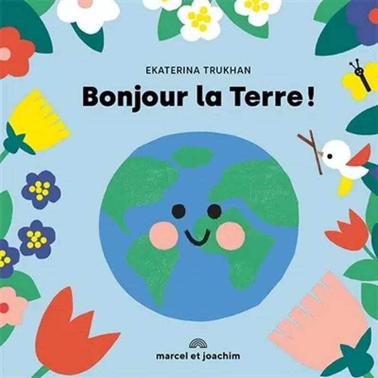 Livre Bonjour la Terre - Marcel & Joachim