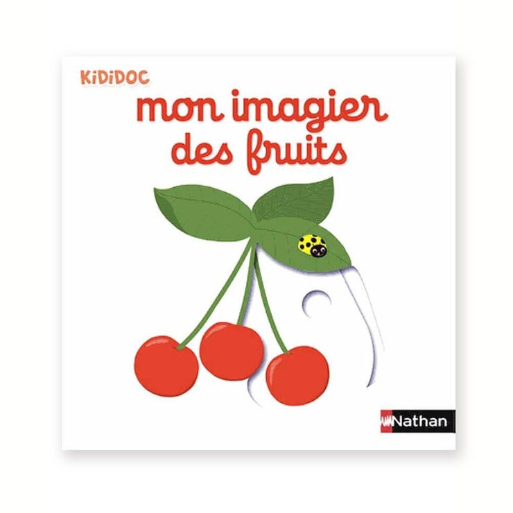 EDITIONS NATHAN - livre enfant - mon imagier des fruits