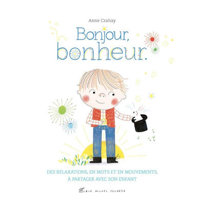 Livre enfant " Bonjour Bonheur " - Albin Michel