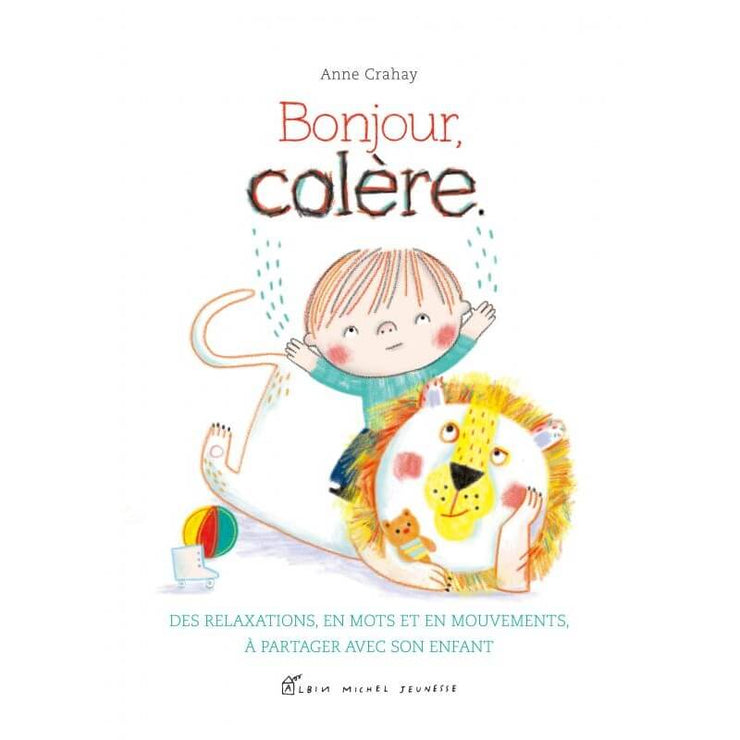 Livre enfant " Bonjour colère " - Albin Michel