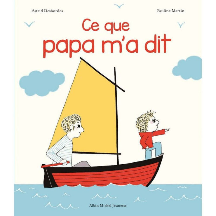 Livre "Ce que papa m'a dit" - Albin Michel