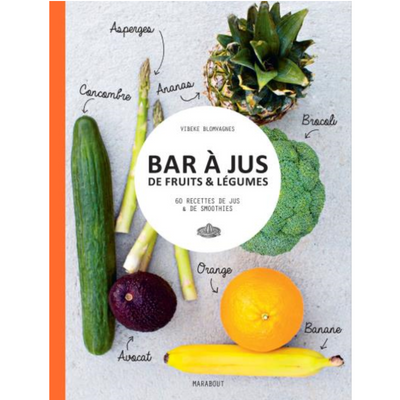 Livre - Bar à jus de fruits & légumes