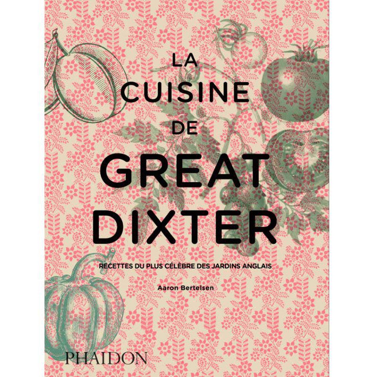 Livre de recettes du potager - La cuisine de Great Dixter - PHAIDON