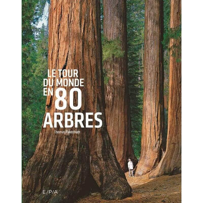 Livre " Le Tour du Monde en 80 Arbres " - EPA