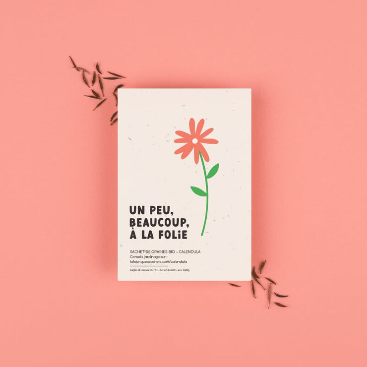 " Un Peu, Beaucoup, à la Folie " Sachet de graines de Calendula - La Fabrique à Sachets