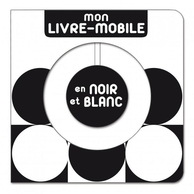 Livre enfant " Mon Livre-mobile en Noir et Blanc " - Albin Michel