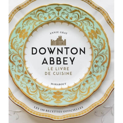 MARABOUT - Livre de cuisine de Downton Abbey