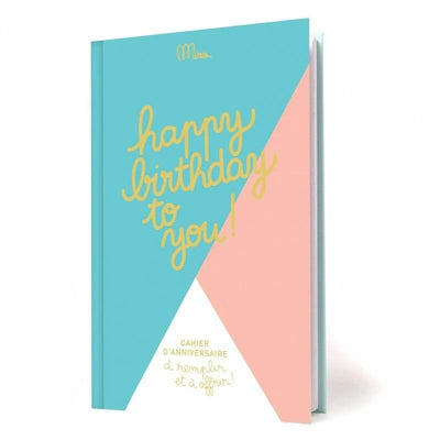 Cahier d'anniversaire à remplir - Happy Birthday to you