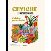 Les Recettes Cultes Ceviche Cuisine Péruvienne - Marabout