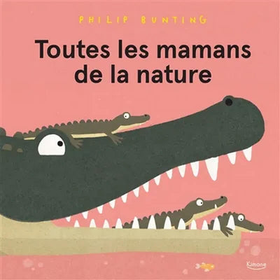 Livre Toutes Les Mamans De La Nature - Kimane